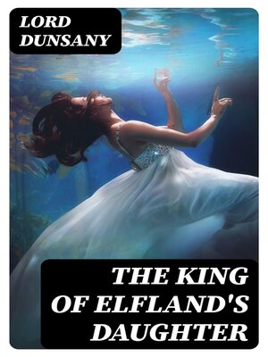 cover image of The King of Elfland's Daughter